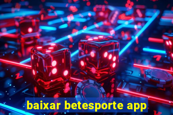 baixar betesporte app